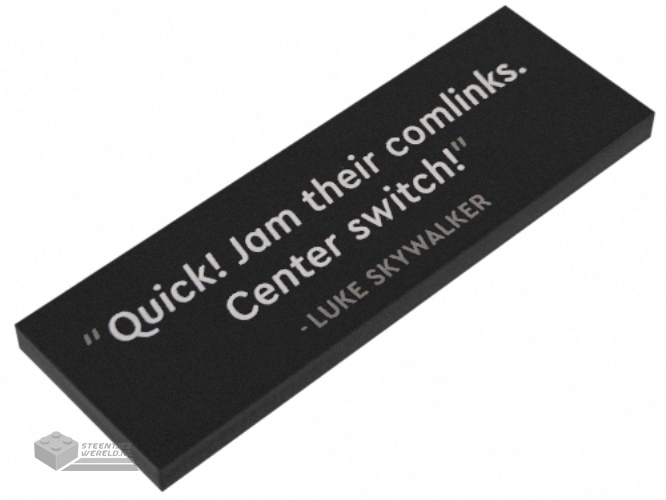 69729pb073 – Tile 2 x 6 with '"Quick! Jam their comlinks. Center switch!" – LUKE SKYWALKER' Pattern